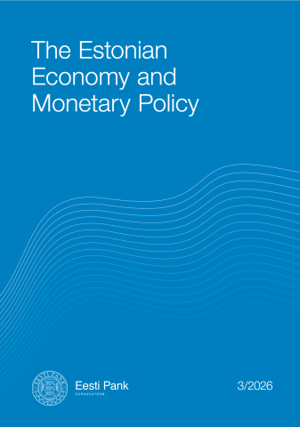Publikatsiooni Estonian Economy and Monetary Policy  3/2026 kaanepilt